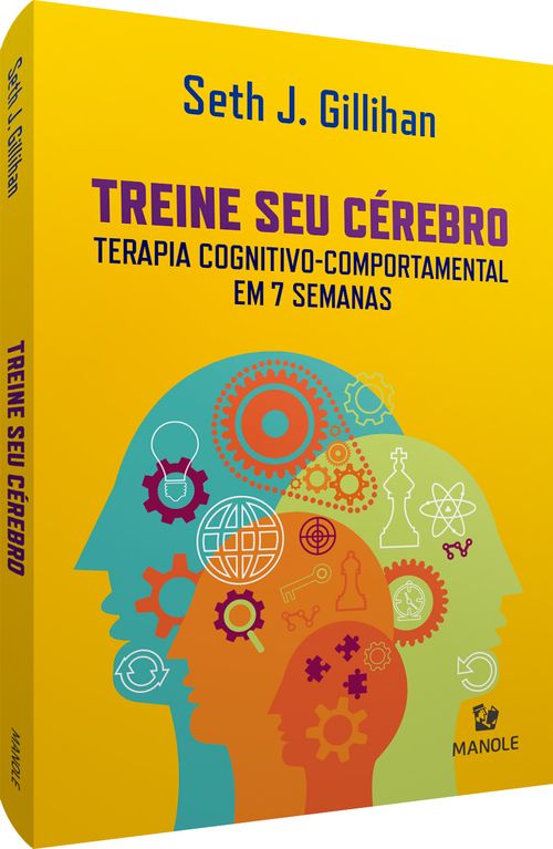 Treine seu cérebro: Terapia cognitivo-comportamental em 7 semanas 1ª Edição