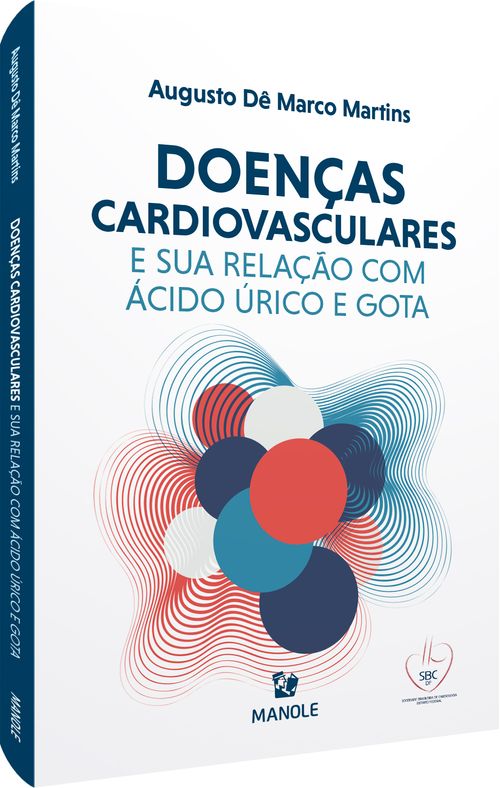 Doenças cardiovasculares e sua relação com ácido úrico e gota 1ª Edição