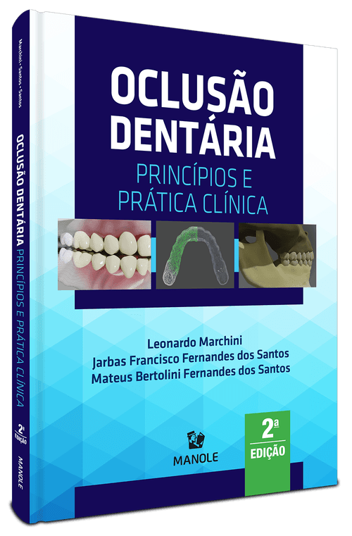 Oclusão Dentária: Princípios e prática clínica 2ª Edição