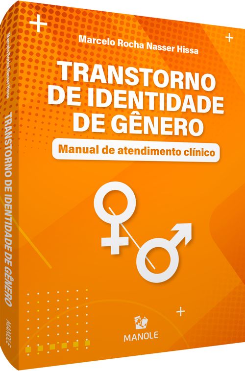 Transtorno de Identidade de Gênero: Manual de atendimento clínico 1ª Edição