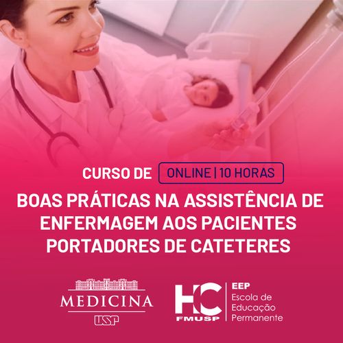 Boas Práticas na Assistência de Enfermagem aos Pacientes Portadores de Cateteres