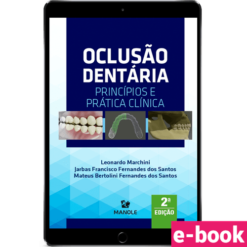 Oclusão Dentária: Princípios e prática clínica 2ª Edição