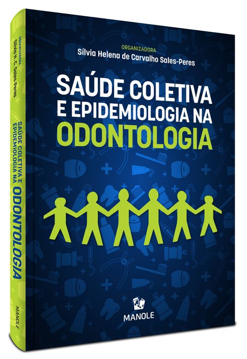 Saúde Coletiva e Epidemiologia na Odontologia 1ª Edição