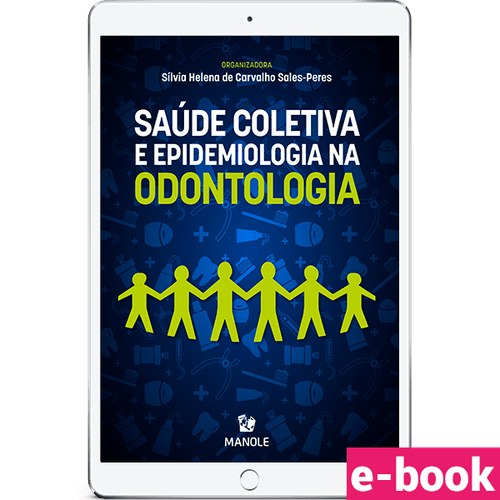 Saúde Coletiva e Epidemiologia na Odontologia 1ª Edição - Ebook