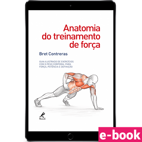 Anatomia do treinamento de força: Guia ilustrado de exercícios com o peso corporal para força, potência e definição – 1ª Edição