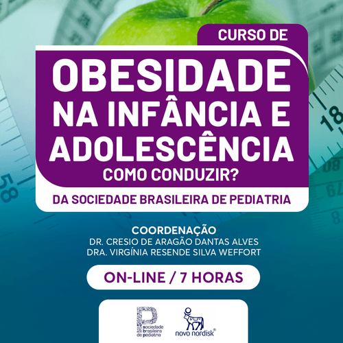 Curso de Obesidade na infância e adolescência: como conduzir? Da Sociedade Brasileira de Pediatria.