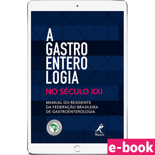 A gastroenterologia no século XXI  - Manual do residente da Federação Brasileira de Gastroenterologia