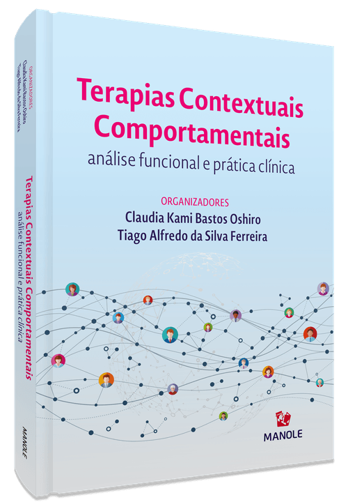 Terapias contextuais  comportamentais:  Análise funcional e prática clínica 1ª Edição