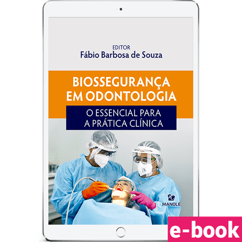 Biossegurança em odontologia: O essencial para a prática clínica - Ebook