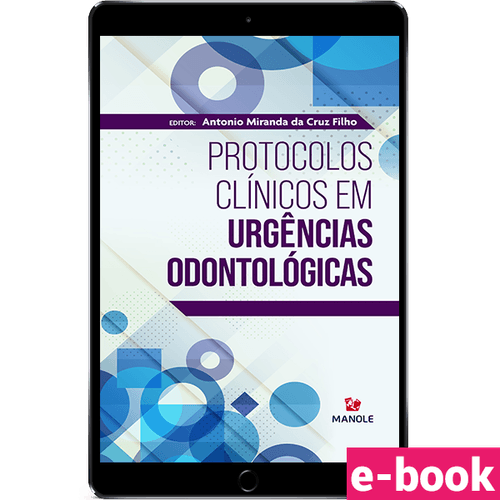 Protocolos Clínicos em Urgências Odontológicas 1ª Edição - Ebook