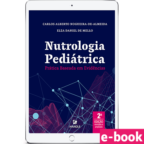 Nutrologia Pediátrica: Prática baseada em evidências 2ª Edição - Ebook