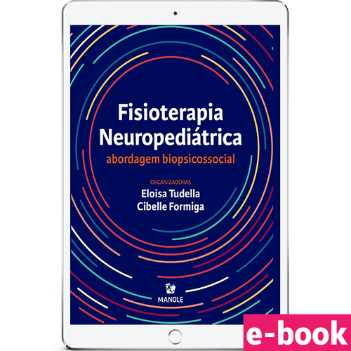 Fisioterapia Neuropediátrica: Abordagem Biopsicossocial 1ª Edição - Ebook