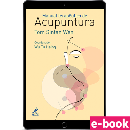 Manual Terapêutico de Acupuntura – 1ª Edição - Ebook
