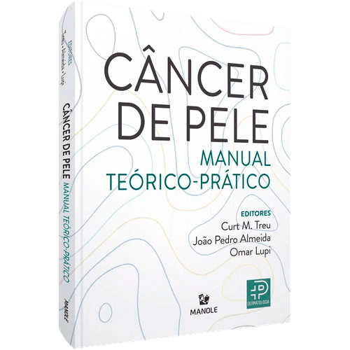 Câncer de pele: Manual teórico-prático 1ª Edição