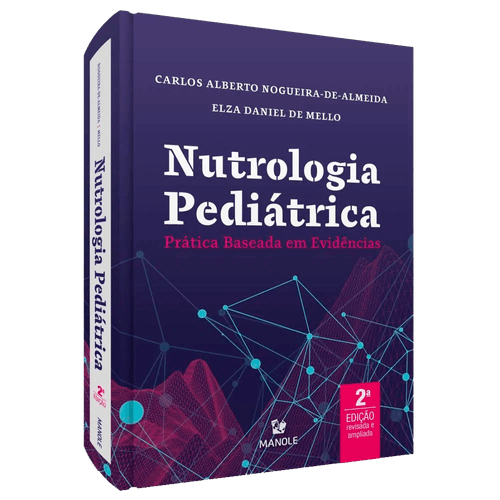 Nutrologia Pediátrica: Prática baseada em evidências 2ª Edição