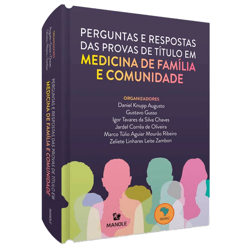 Perguntas e respostas das provas de título em Medicina da Família e Comunidade 1ª Edição