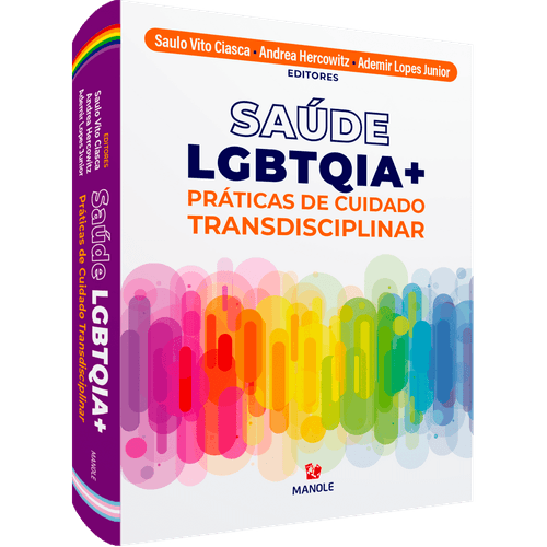 Saúde LGBTQIA+Práticas de cuidado transdisciplinar 1ª Edição