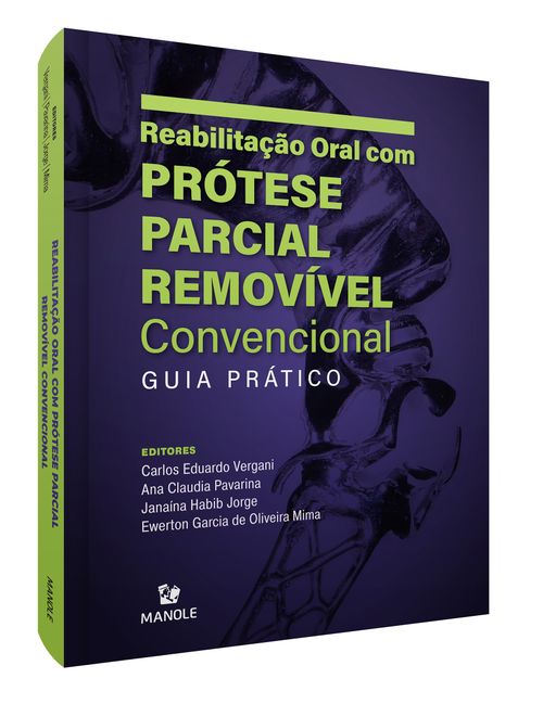 Reabilitação Oral com Prótese Parcial Removível Convencional - Guia Prático - 1ª Edição
