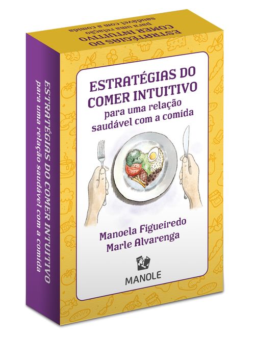 Estratégias do Comer Intuitivo para uma relação saudável com a comida - 1ª Edição
