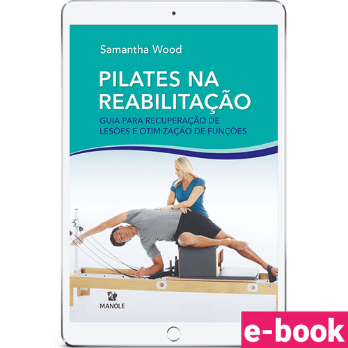 Pilates na reabilitação - 1ª Edição - Ebook