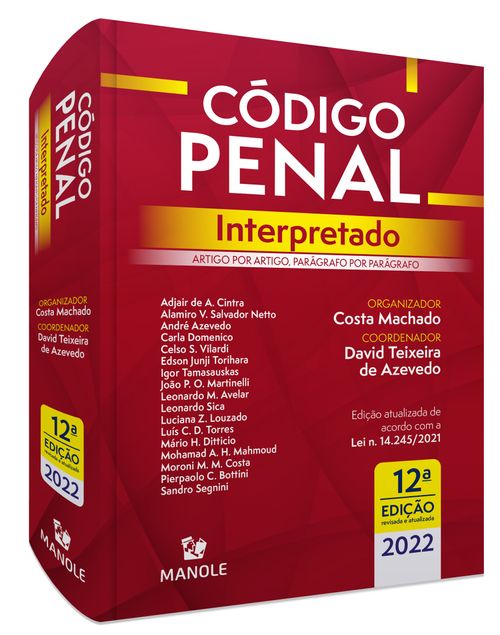 Código Penal Interpretado: artigo por artigo, parágrafo por parágrafo - 12ª Edição