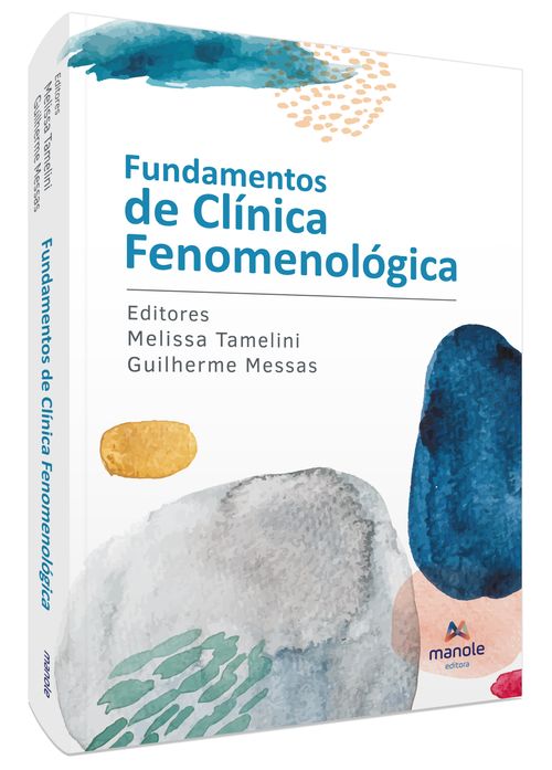 Fundamentos de clínica fenomenológica 1ª Edição