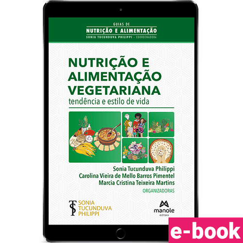 Nutrição e alimentação vegetariana - 1ª Edição - Tendência e estilo de vida - Ebook