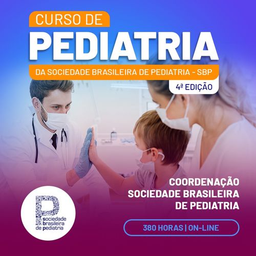 4º Curso de Pediatria – da Sociedade Brasileira de Pediatria