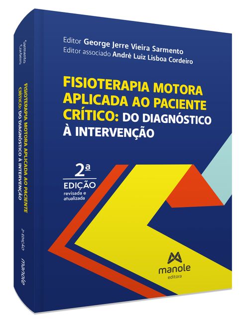 Fisioterapia motora aplicada ao paciente crítico: do diagnóstico à intervenção 2ª Edição