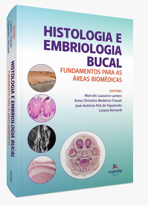 Histologia e Embriologia Bucal - 1ª Edição fundamentos para as áreas biomédicas
