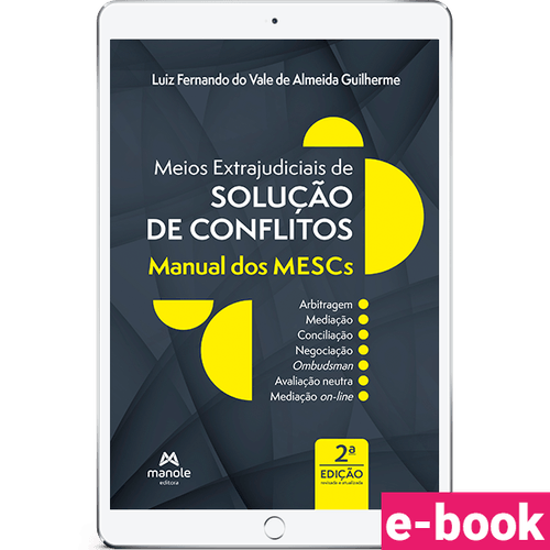 Meios extrajudiciais de solução de conflitos 2ª Edição - Manual dos MESCs - Ebook