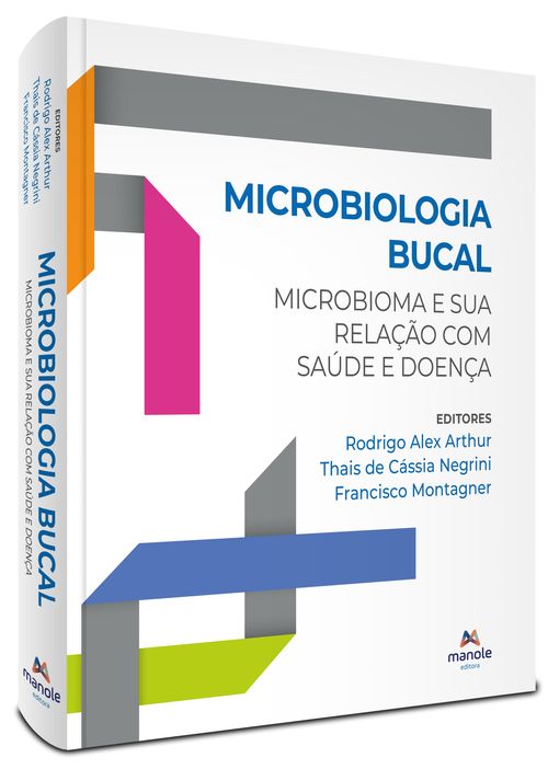 Microbiologia bucal - 1ª Edição - Microbioma e sua relação com sáude e doença