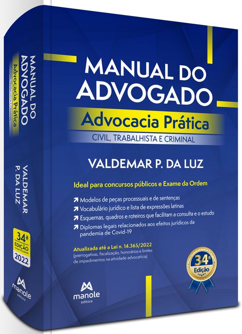 Manual do Advogado: Advocacia Prática Civil, Trabalhista e Criminal – 34ª Edição
