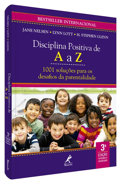 Disciplina Positiva de A a Z: 1001 soluções para os desafios da parentalidade 3ª Edição
