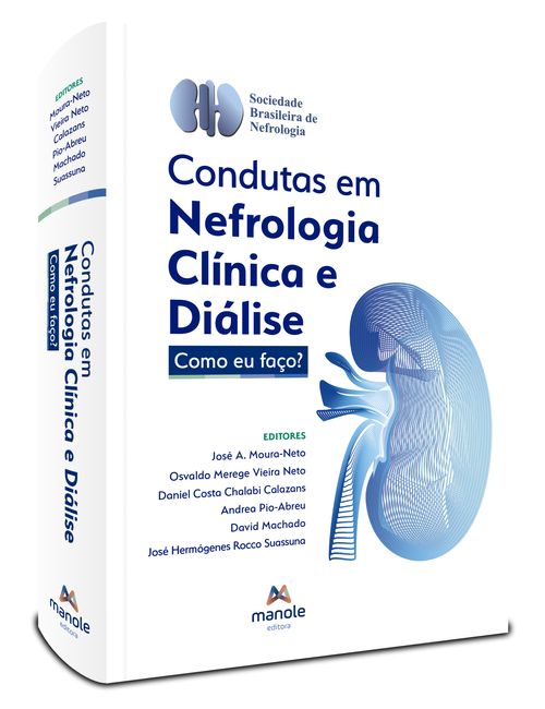 Condutas em nefrologia clínica e diálise - 1ª Edição Como eu faço?