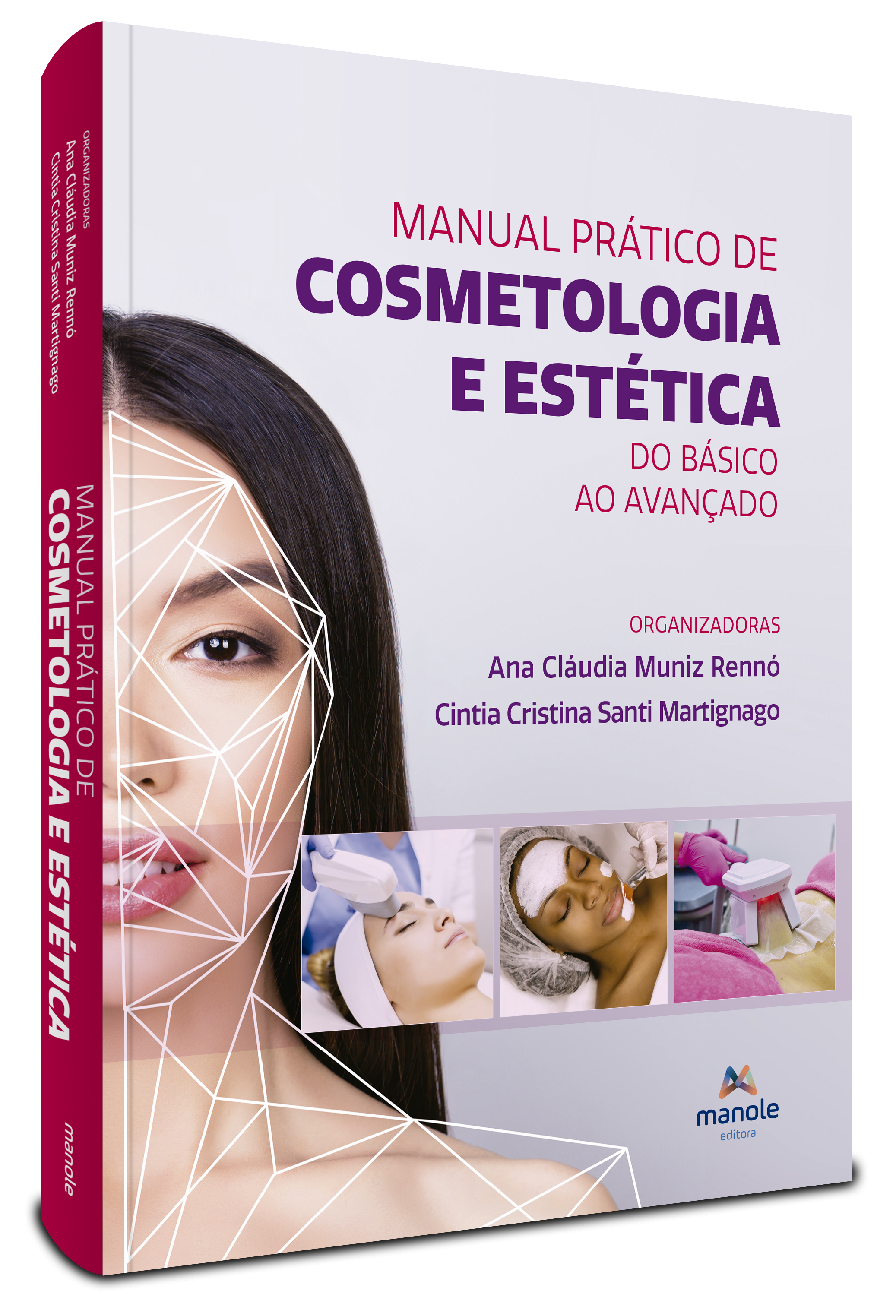 Manual Prático de Cosmetologia e Estética - 1ª Edição Do básico ao avançado  - Manole