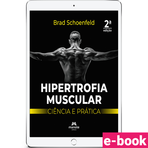 Hipertrofia muscular - 2ª Edição Ciência e prática - Ebook
