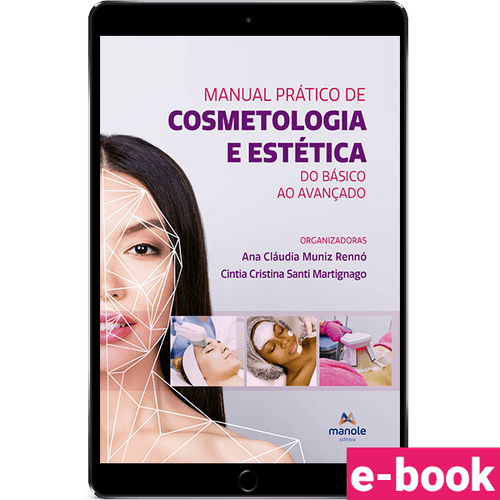 Manual Prático de Cosmetologia e Estética - 1ª Edição Do básico ao avançado - Ebook