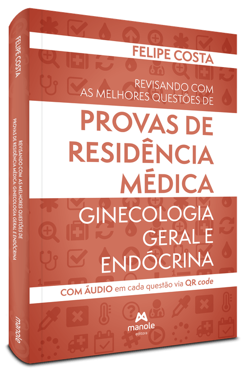 Revisando com as Melhores Questões de Provas de Residência Médica - 1ª Edição - Ginecologia geral e endócrina