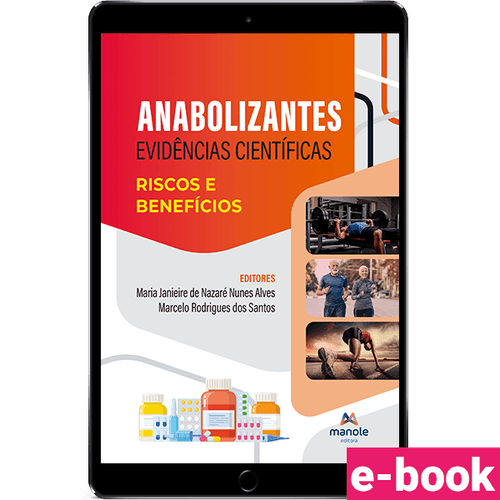 Anabolizantes - Evidências científicas: riscos e benefícios 1ª Edição - Ebook