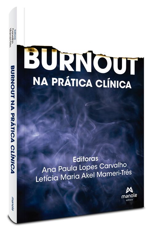 Burnout - 1ª Edição Na prática clínica