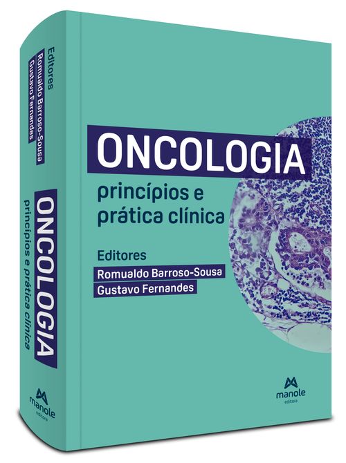 Oncologia - 1ª Edição Princípios e prática clínica