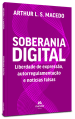 Soberania-Digital-Liberdade-de-expressao-autorregulamentacao-e-noticias-falsas