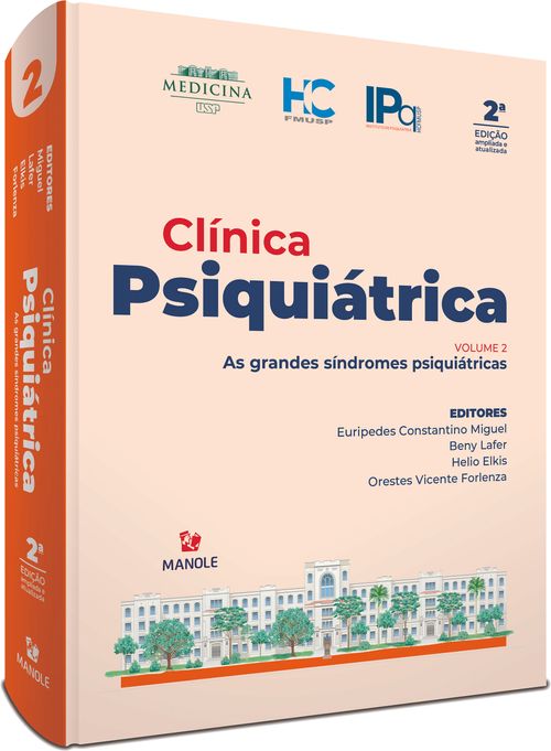 Clínica Psiquiátrica: As grandes síndromes psiquiátricas Volume 2
