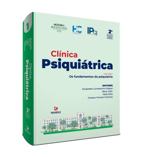 Clínica Psiquiátrica: Os fundamentos da psiquiatria Volume 1