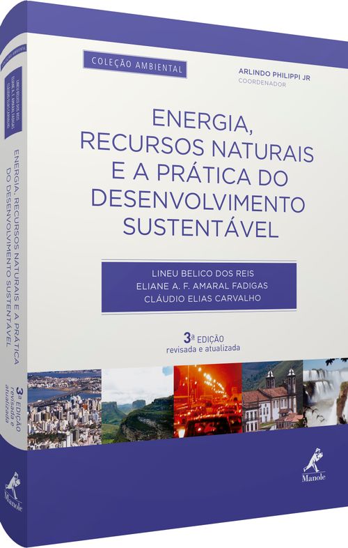 Energia, recursos naturais e a prática do desenvolvimento sustentável 3ª Edição