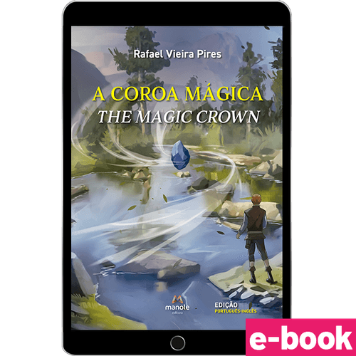 A Coroa Mágica / THE MAGIC CROWN - 1ª Edição Bilíngue português-inglês - - Ebook