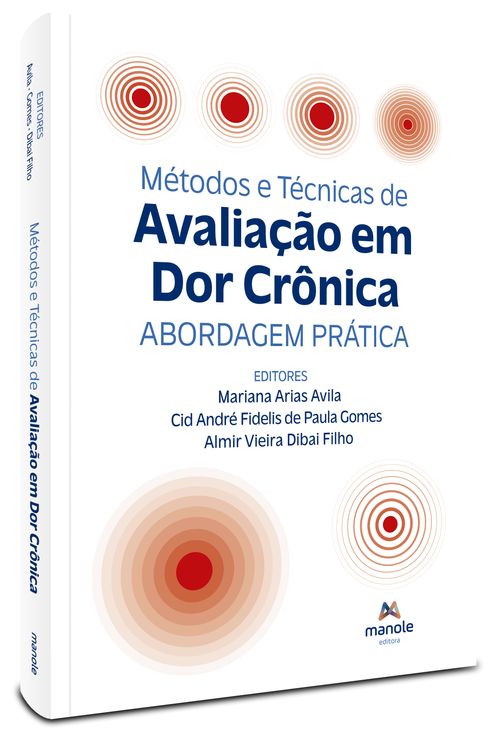 Métodos e técnicas de avaliação da dor crônica - 1ª  Edição abordagem prática