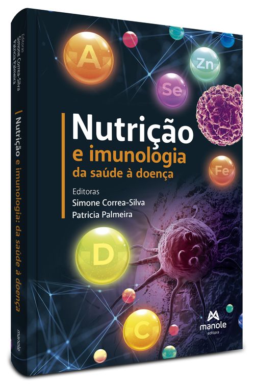 Nutrição e imunologia - 1ª Edição da saúde à doença