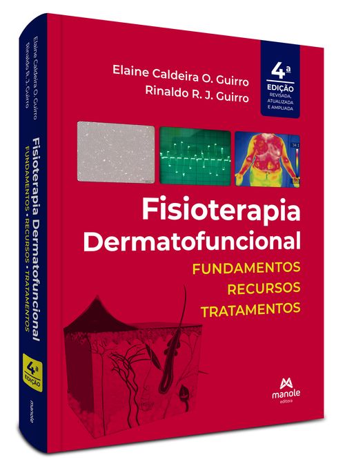 Fisioterapia dermatofuncional - 4ª Edição  Fundamentos, recursos e tratamentos